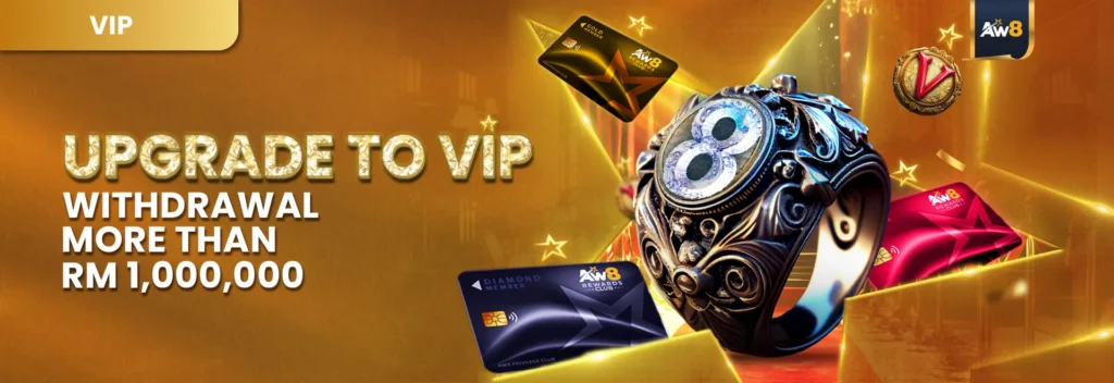 Upgrade to VIP at AW8 Pro Malaysia