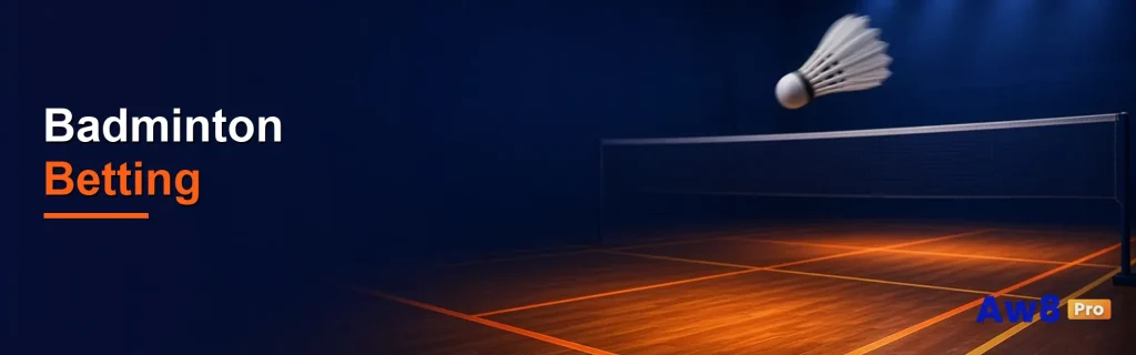 AW8 Pro badminton banner with a shuttlecock over a navy court and the words Badminton Betting